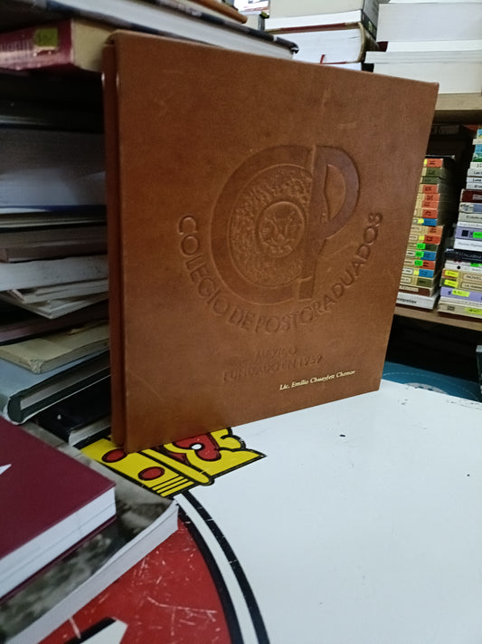 COLEGIO DE POSTGRADUADOS MÉXICO FUNDADO EN 1959 POR EMILIO CHUAYFETT CHEMOR USADO HISTORIA LITERARIO 207