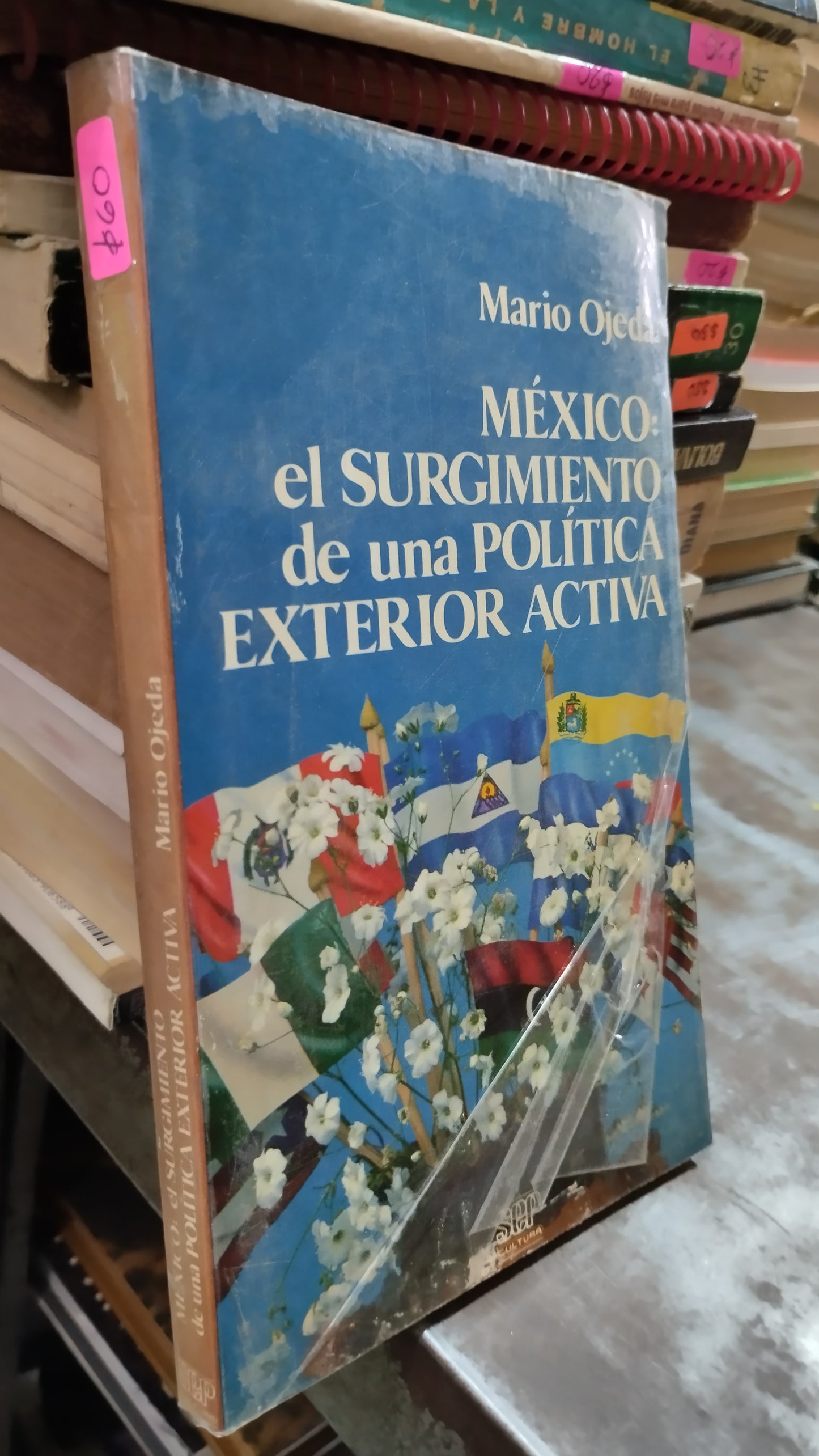 MEXICO EL SURGIMIENTO DE UNA POLITICA EXTERIOR ACTIVA POR MARIO OJEDA LIBRO USADO HISTORIA ALDAMA
