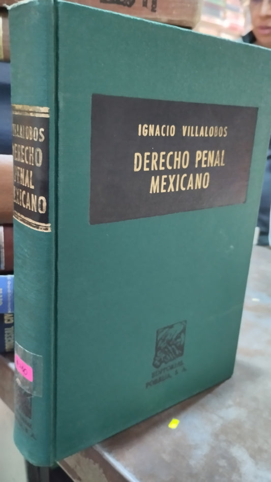 DERECHO PENAL MEXICANO POR IGNACIO VILLALOBOS LIBRO USADO DERECHO ALDAMA