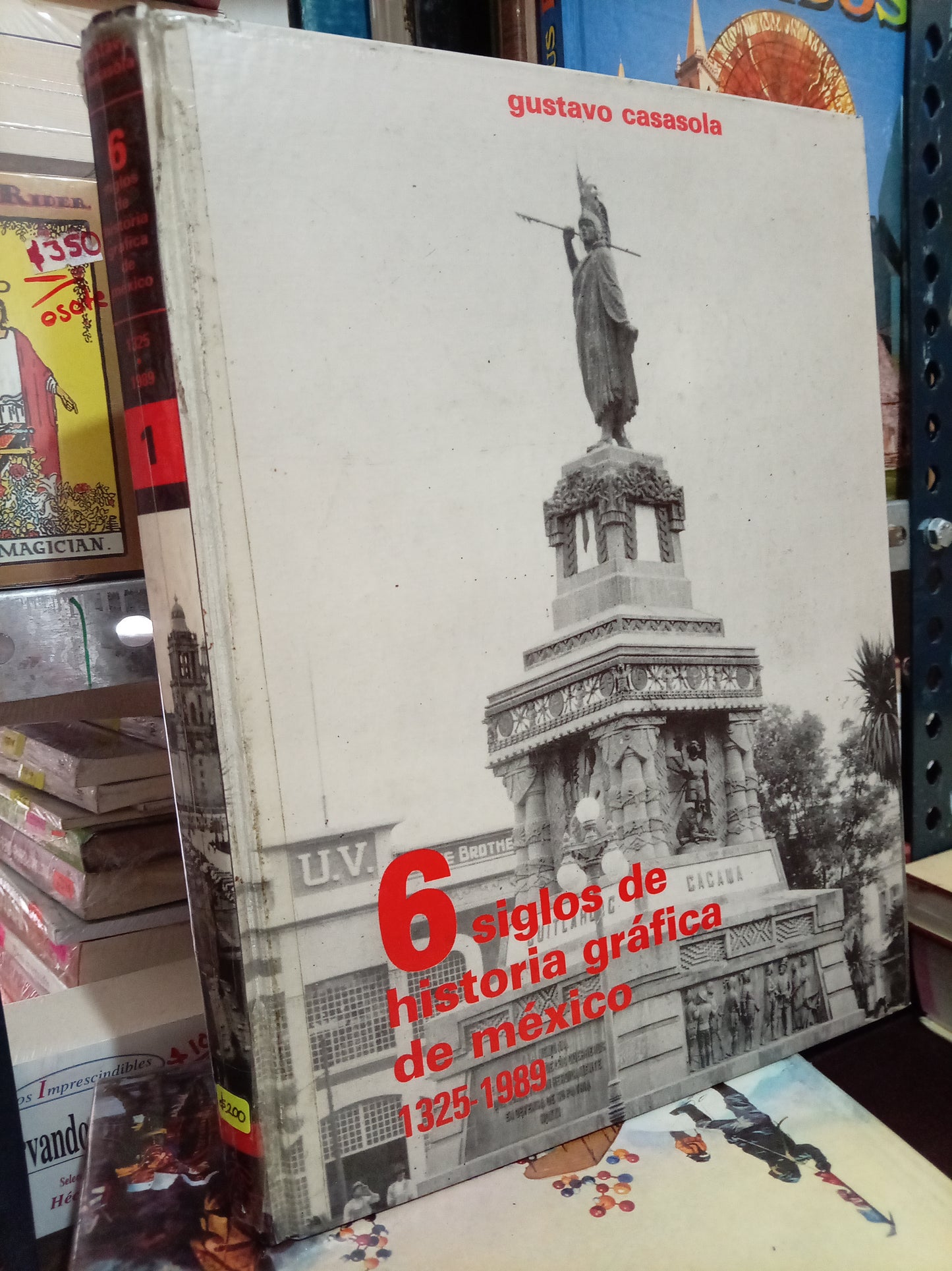 6 SIGLOS DE HISTORIA GRÁFICA DE MEXICO 1325 1989 POR GUSTAVO CASASOLA USADO HISTORIA LITERARIO 305