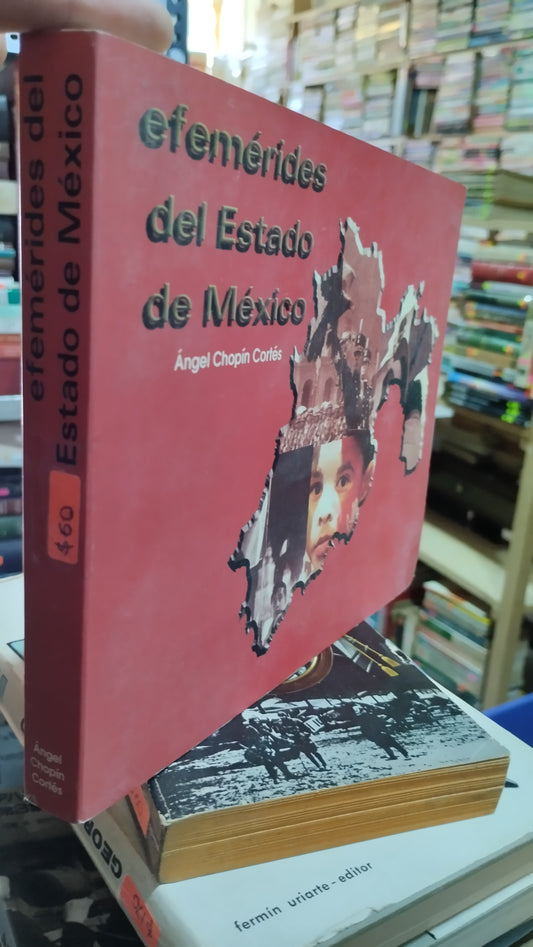 EFEMERIDES DEL ESTADO DE MEXICO POR ANGEL CHOPIN CORTES LIBRO USADO ESTADO DE MEXICO ALDAMA