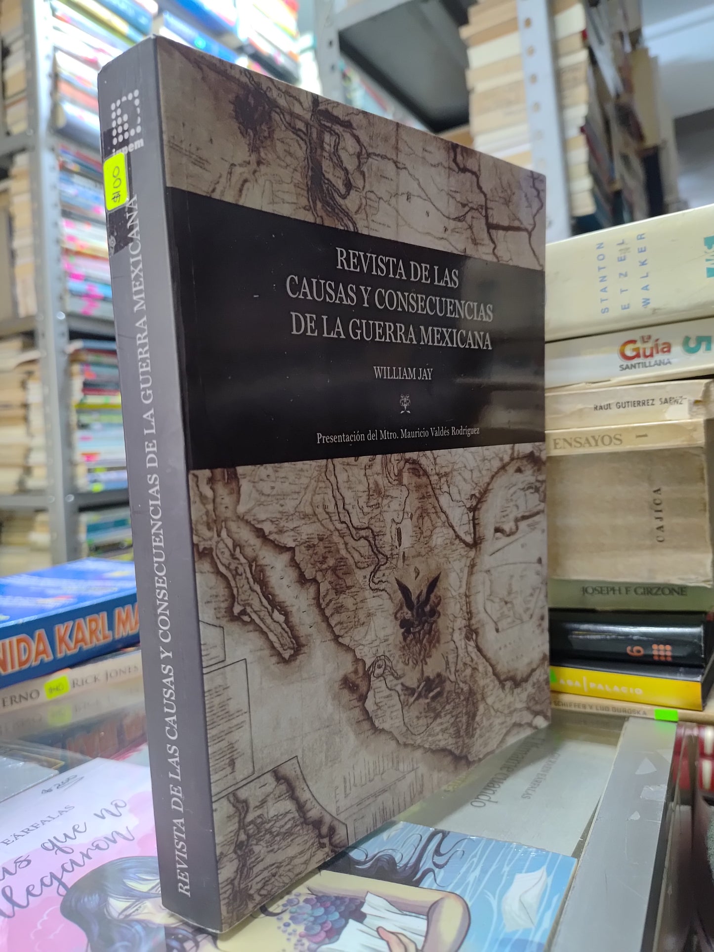 REVISTA DE LAS CAUSAS Y CONSECUENCIAS DE LA GUERRA MEXICANA POR WILLIAM JAY USADO HISTORIA JUAREZ 507