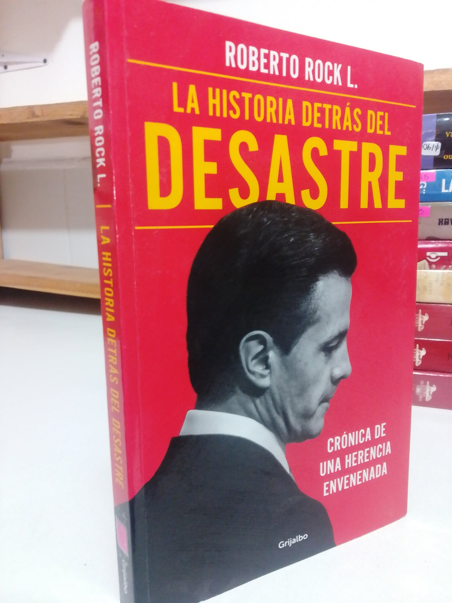 LA HISTORIA DETRAS DEL DESASTRE POR ROBERTO ROCK L. USADO POLITICA JUÁREZ