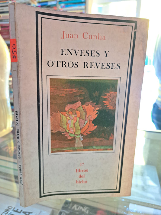ENVESES Y OTROS REVESES JUAN CUNHA USADO NOVELA JUÁREZ