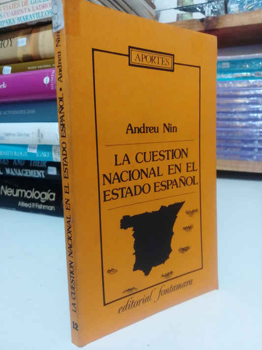 LA CUESTION NACIONAL EN EL ESTADO ESPAÑOL POR ANDREU NIN USADO HISTORIA JUÁREZ