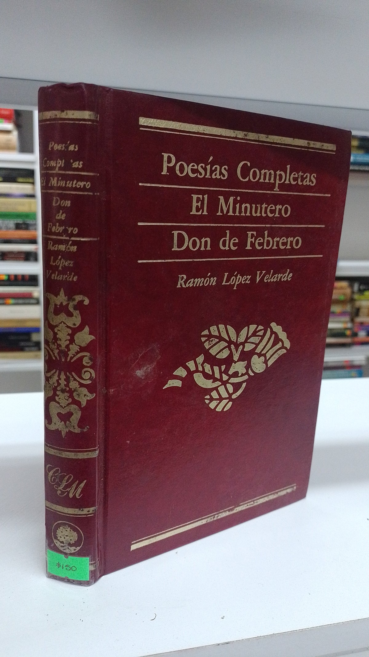 POESIAS COMPLETAS EL MINUTERO DON DE FEBRERO POR RAMON LOPEZ VELARDE USADO NOVELA JUAREZ 515
