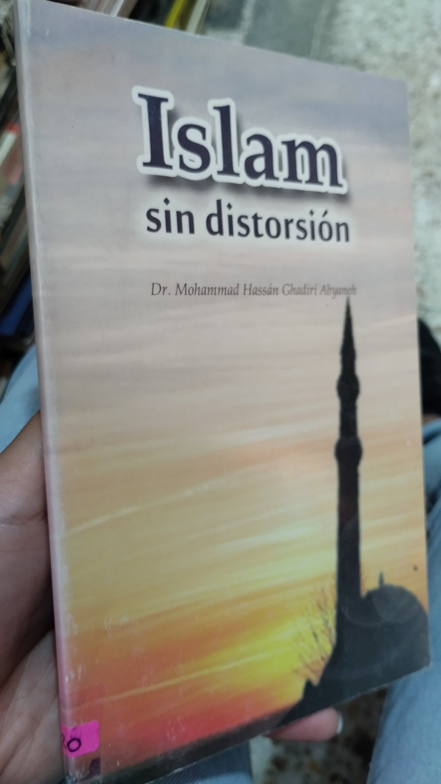 ISLAM SIN DISTORSION POR MOHAMMAD HASSAN GHADIRI ABYANEH LIBRO USADO RELIGION ALDAMA