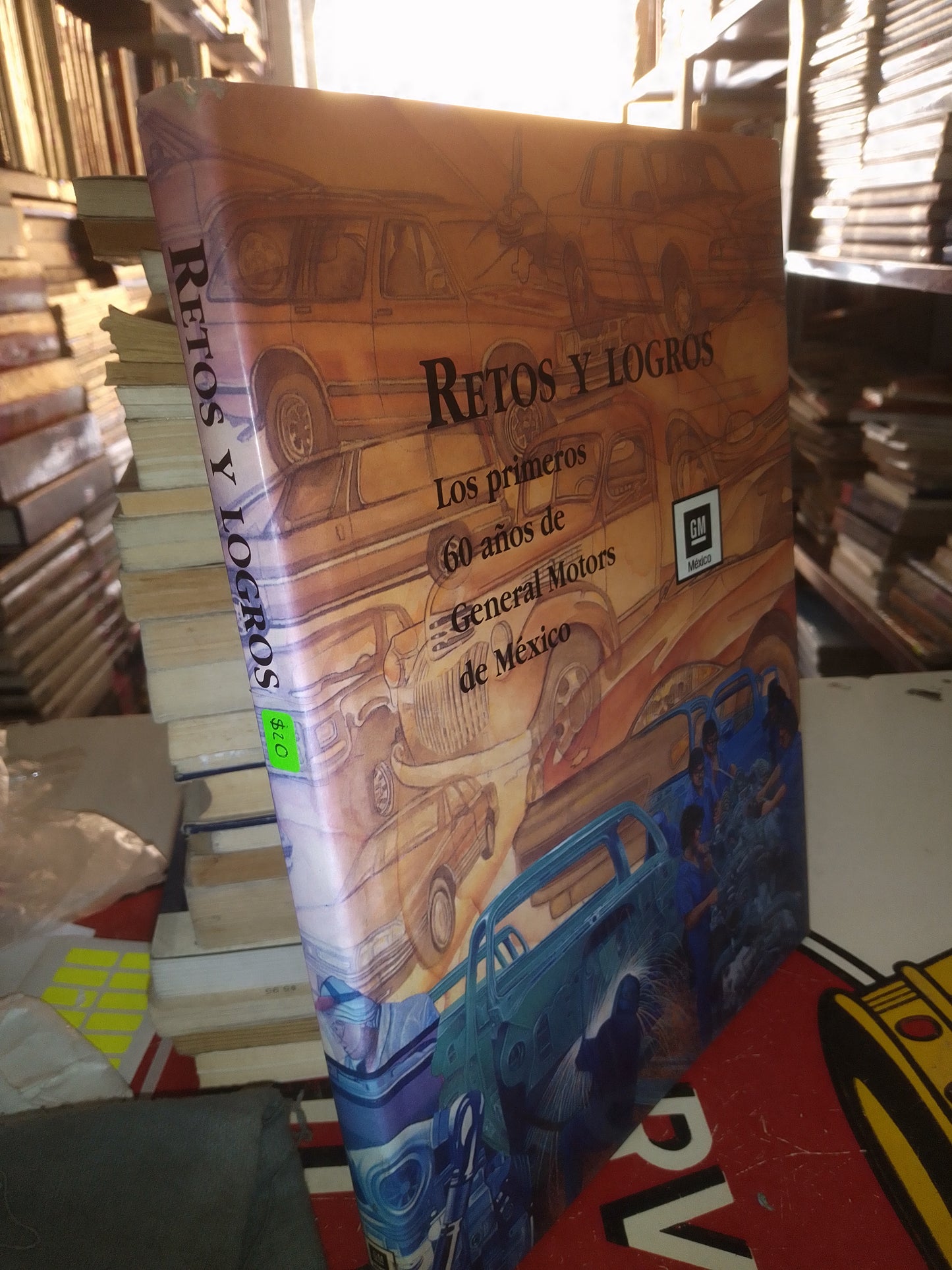 RETOS Y LOGROS LOS PRIMEROS 60 AÑOS DE GENERAL MOTORA DE MÉXICO POR GARY L COWGER USADO DEPORTES LITERARIO 207