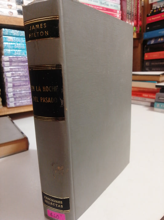EN LA NOCHE DEL PASADO POR JAMES HILTON USADO NOVELAS JUAREZ