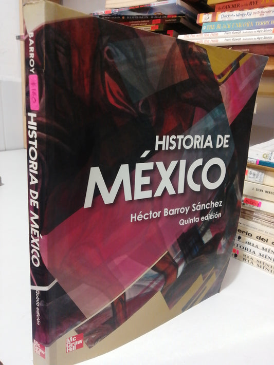 HISTORIA DE MEXICO QUINTA EDUCION POR HECTOR BARRY SANCHEZ USADO HISTORIA JUÁREZ