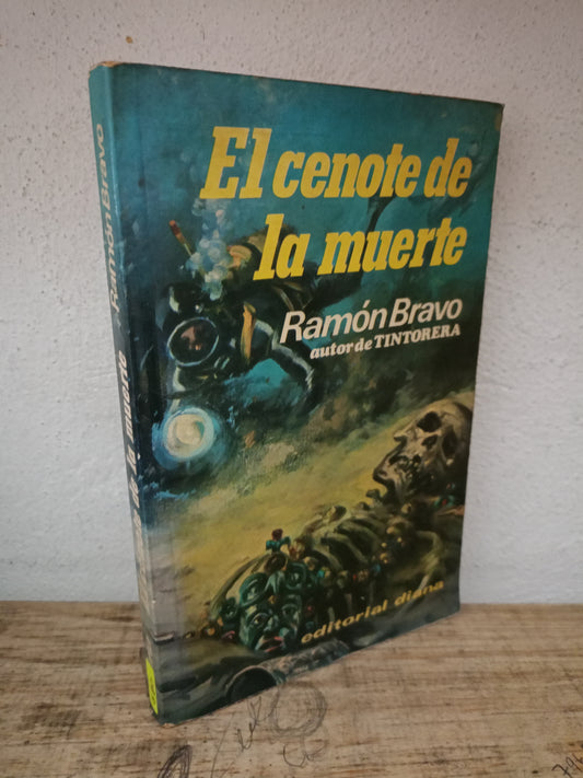 EL CENOTE DE LA MUERTE RAMON BRAVO USADO NOVELA LITERARIO 305