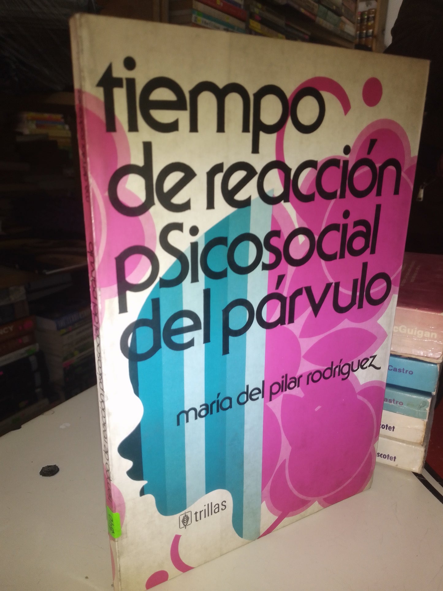 TIEMPO DE REACCION PSICOSOCIAL DEL PARVULO POR MARIA DEL PILAR RODRÍGUEZ USADO PSICOLOGÍA LITERARIO 207