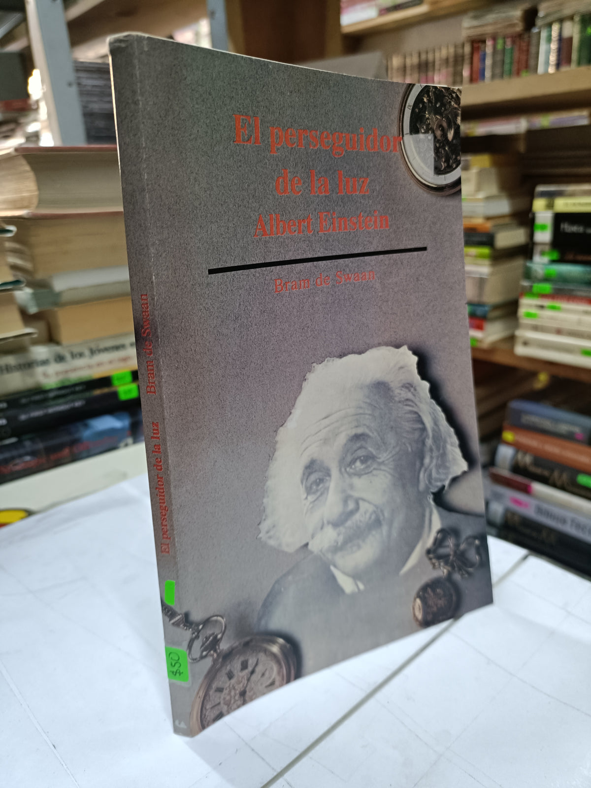 EL PERSEGUIDOR DE LA LUZ ALBERT EINSTEIN POR BRAM DE SWAAN USADO CIENCIA LITERARIO 207