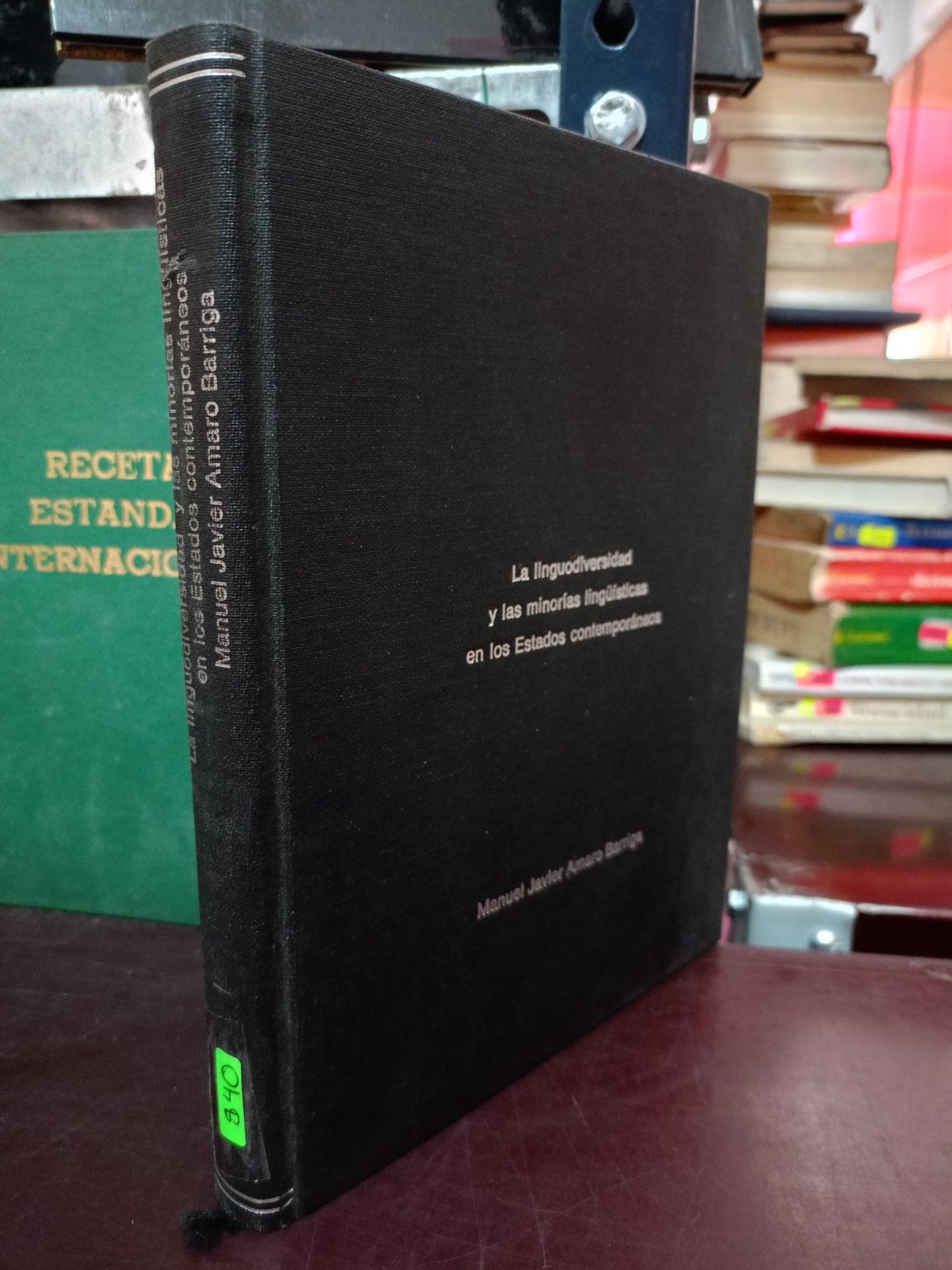 LA LINGUODIVERSIDAD Y LAS MINORÍAS LINGÜÍSTICAS EN LOS ESTADOS CONTEMPORANEOS POR MANUEL JAVIER AMARO BARRIGA USADO EDUCACIÓN LITERARIO 305