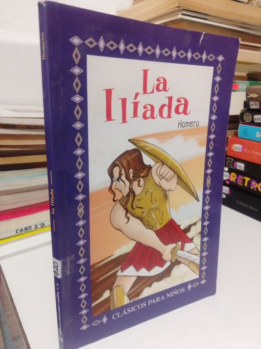 LA ILIADA POR HOMERO USADO INFANTIL JUAREZ