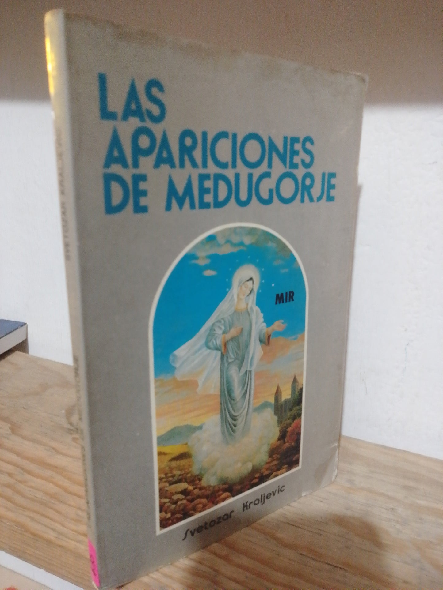 LAS APARICIONES DE MEDUGORJE POR SVETOZAR KRAIJEVIC USADO RELIGION JUAREZ