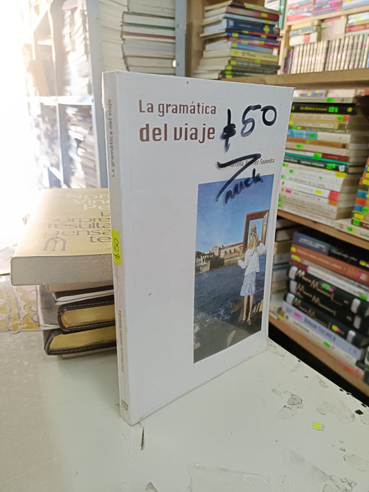 LA GRAMÁTICA DEL VIAJE POR GINA MARCELLA JIMÉNEZ SAAVEDRA USADO NOVELA LITERARIO 207