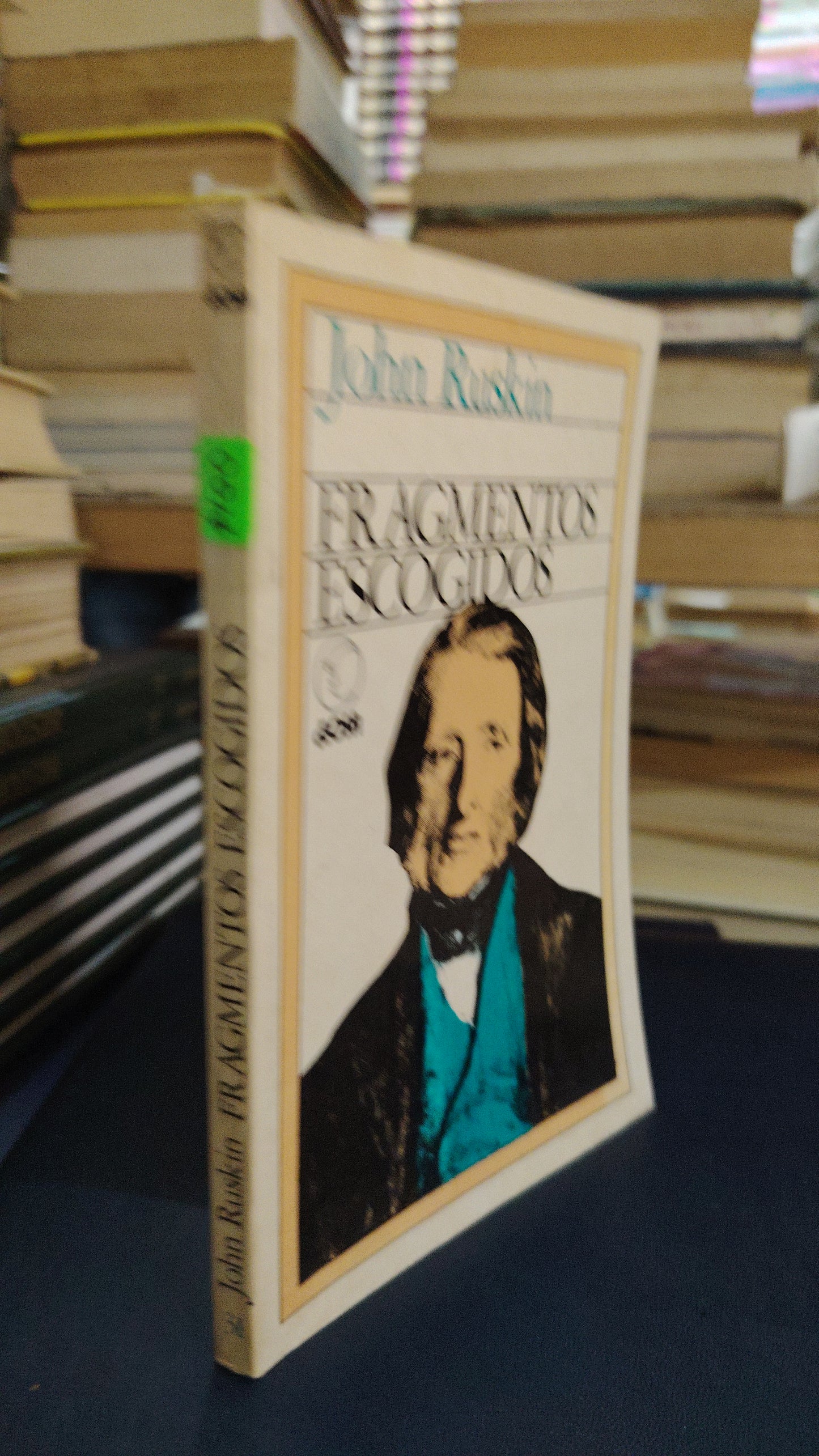FRAGMENTOS ESCOGIDOS POR JOHN RUSKIN USADO NOVELA LITERARIO 207