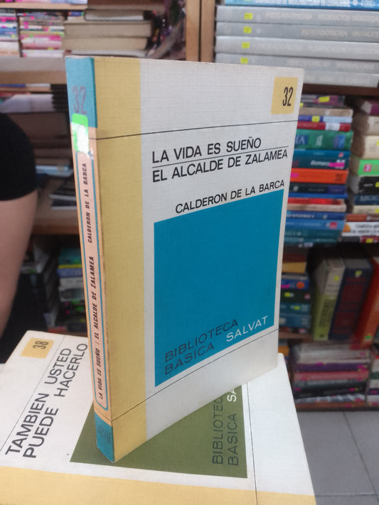 LA VIDA ES SUEÑO/EL ALCALDE DE ZALAMEA POR CALDERON DE LA BARCA USADO NOVELA LITERARIO 207