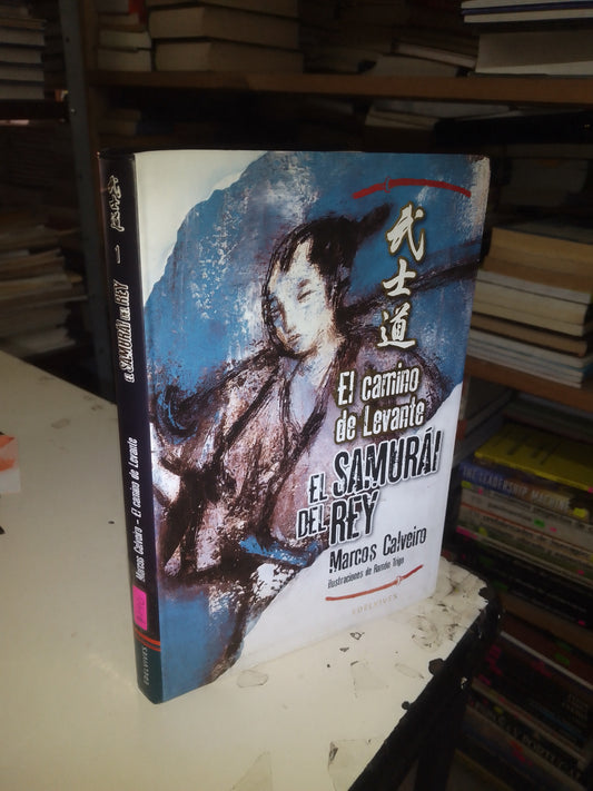 EL SAMURAI DEL REY POR MARCOS CALVEIRO USADO NOVELA LITERARIO 207