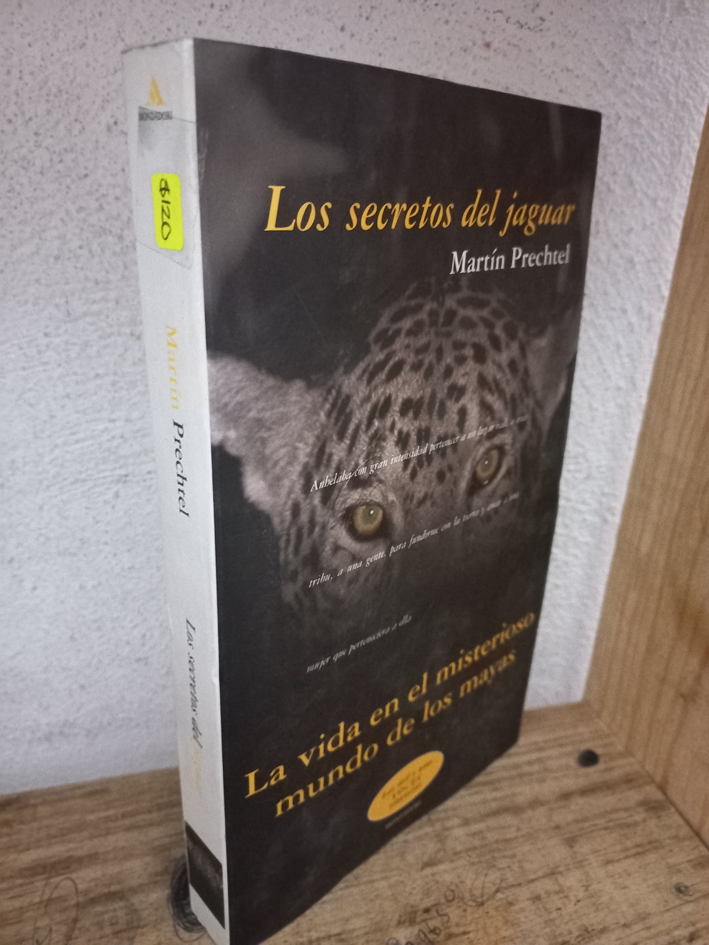 LOS SECRETOS DEL JAGUAR POR MARTÍN PRECHTEL USADO HISTORIA LITERARIO 305