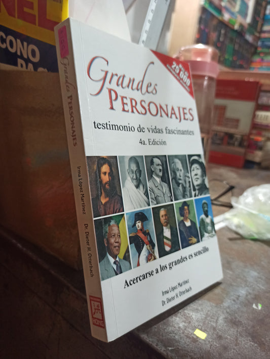 GRANDES PERSONAJES TESTIMONIO DE VIDAS FASCINANTES POR IRMA LOPEZ MARTINEZ USADO HISTORIA ALDAMA
