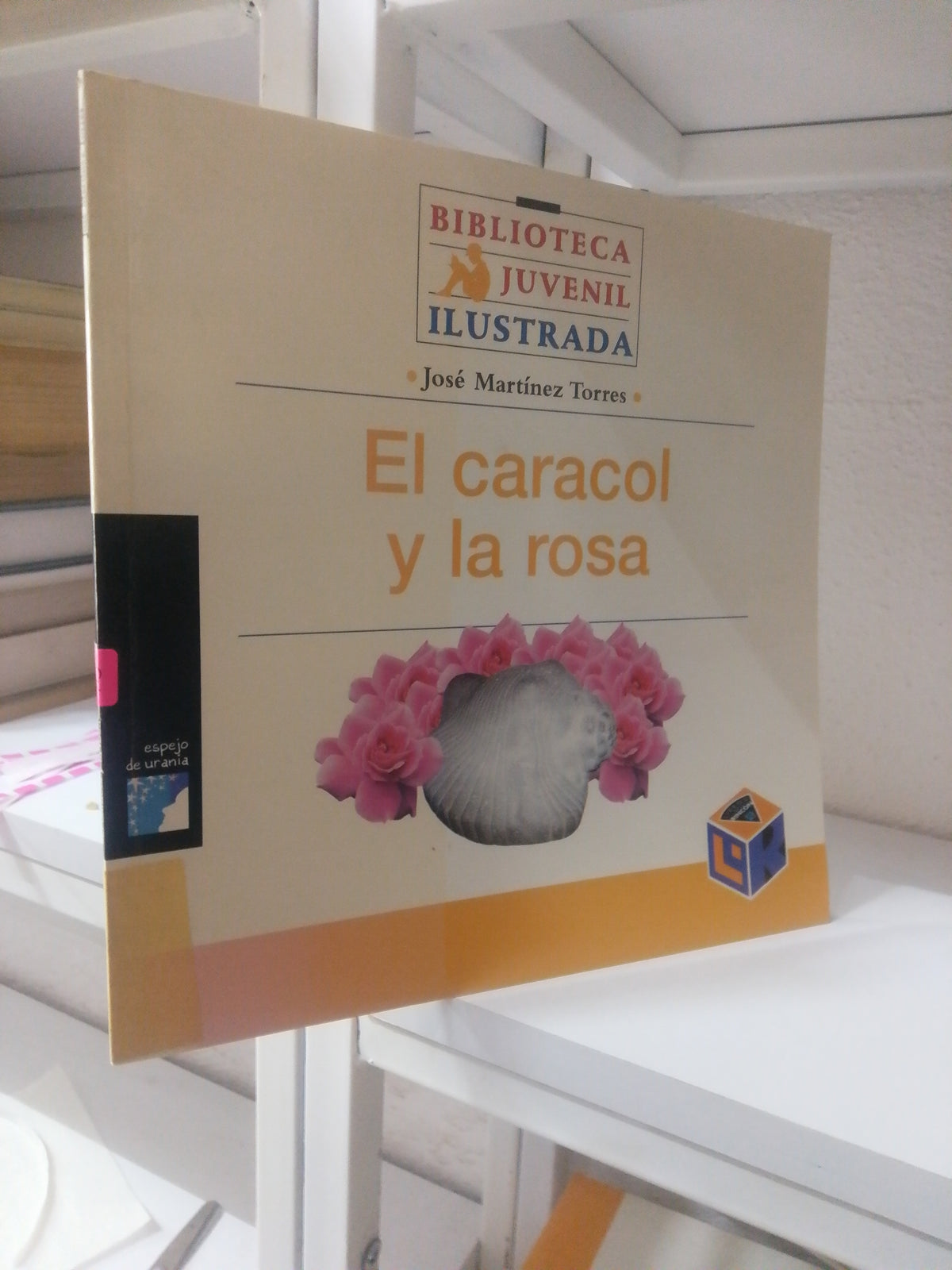 EL CARACOL Y LA ROSA POR JOSE MARTINEZ TORRES USADO INFANTIL JUAREZ 515