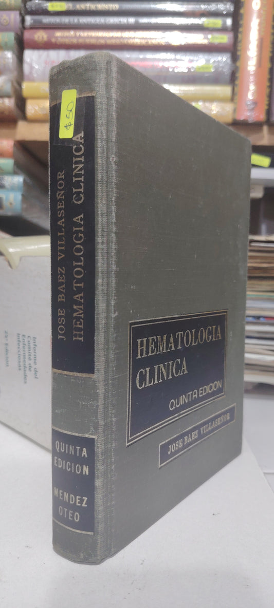HEMATOLOGÍA CLÍNICA QUINTA EDICIÓN POR JOSE BAEZ VILLASEÑOR USADO SALUD JUÁREZ
