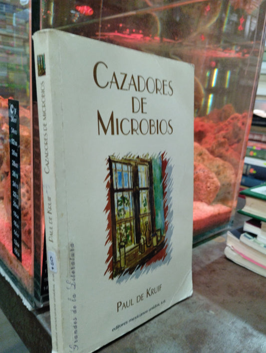 CAZADORES DE MICROBIOS POR PAUL DE KRUIF USADO NOVELAS ALDAMA