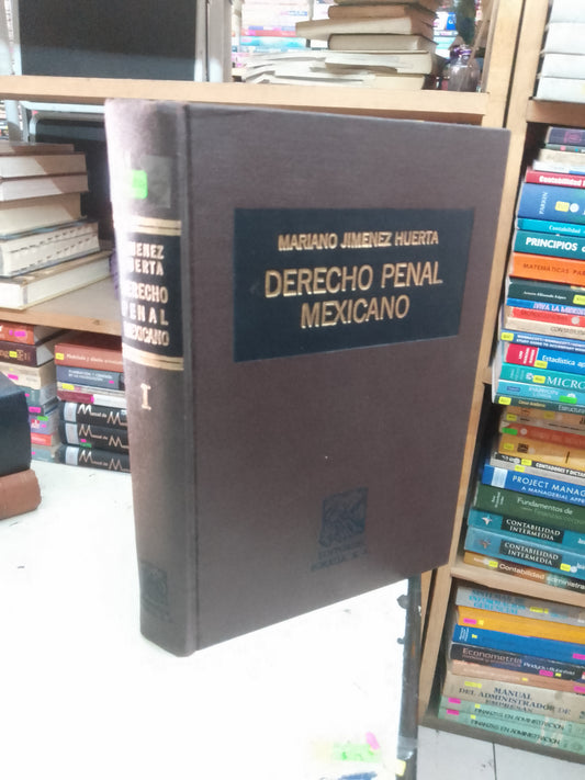 DERECHO PENAL MEXICANO (TOMO I) POR MARIANO JIMÉNEZ HUERTA USADO DERECHO JUAREZ 515