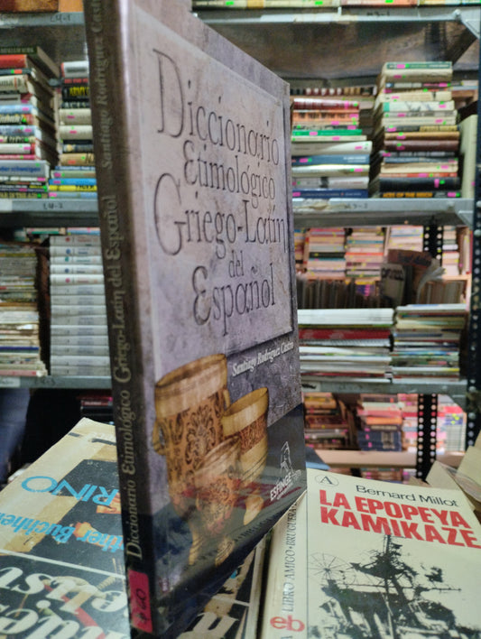 DICCIONARIO ETIMOLOGICO GRIEGO LATIN DEL ESPAÑOL POR SANTIAGO ROGRIGUEZ CASTRO USADO EDUCACION ALDAMA