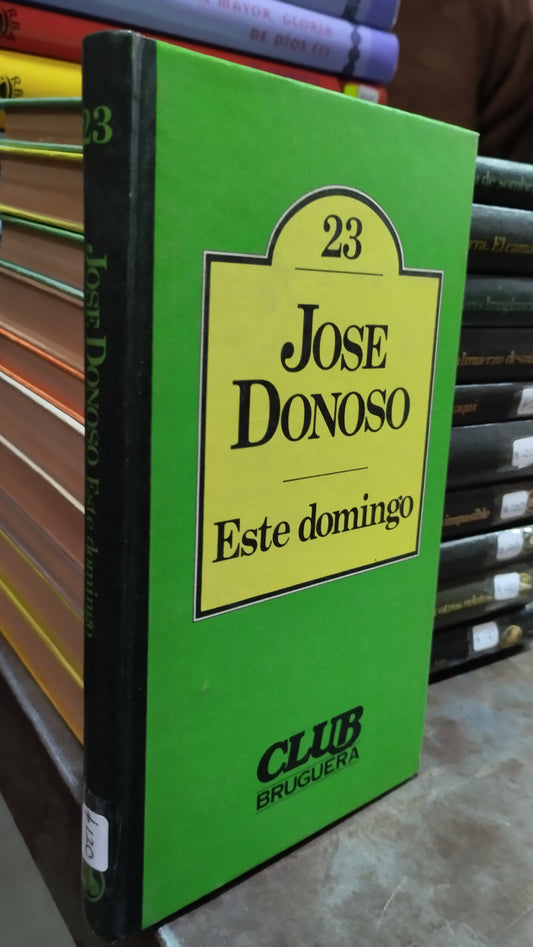 ESTE DOMINGO POR JOSE DONOSO LIBRO USADO NOVELAS ALDAMA