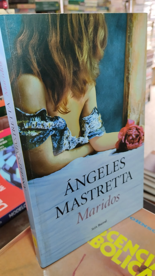 MARIDOS POR ANGELES MASTRETTA LIBRO USADO NOVELAS ALDAMA