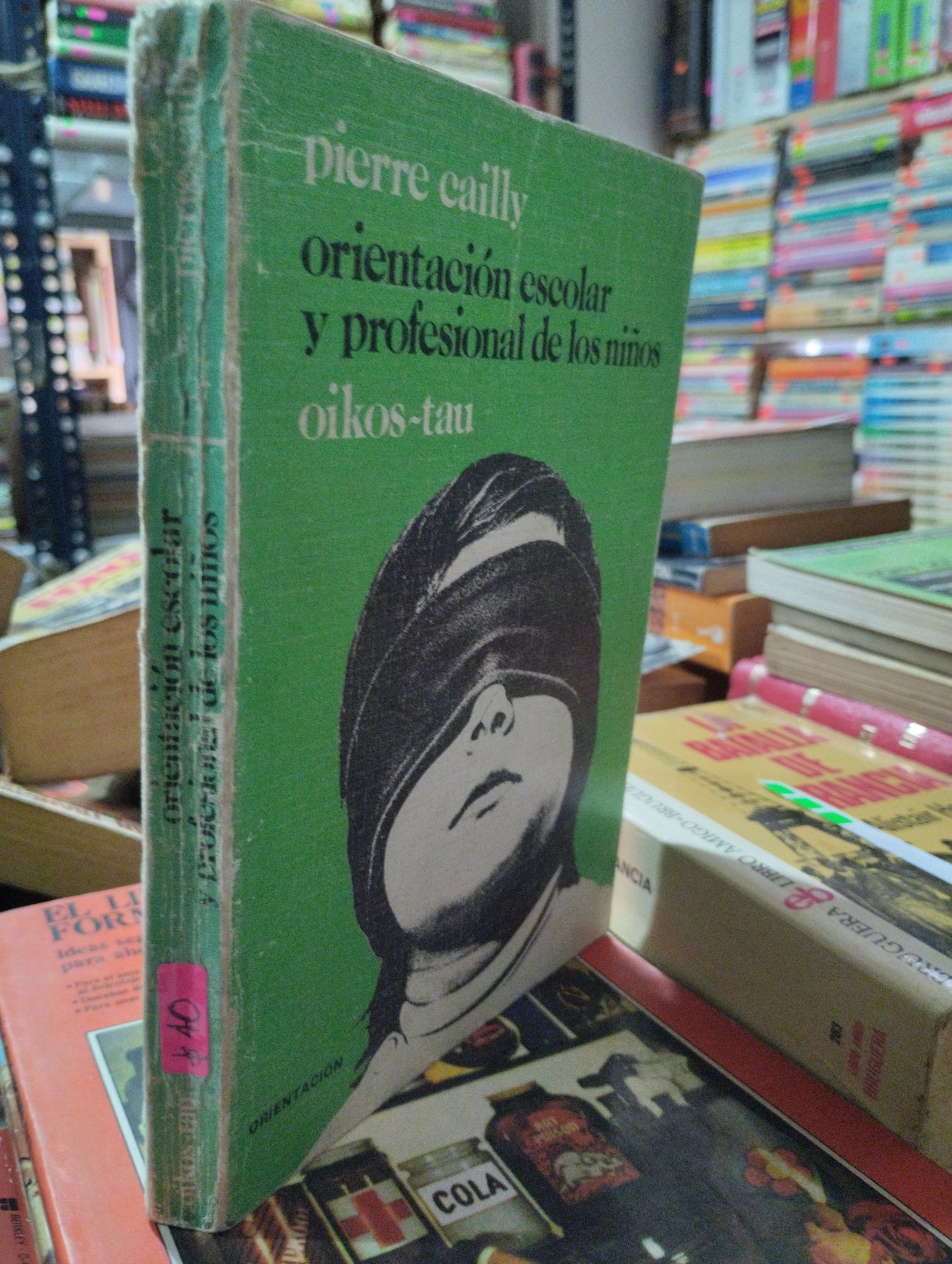 ORIENTACION ESCOLAR Y PROFESIONAL DE LOS NIÑOS POR PIERRE CAILLY USADO EDUCACION ALDAMA