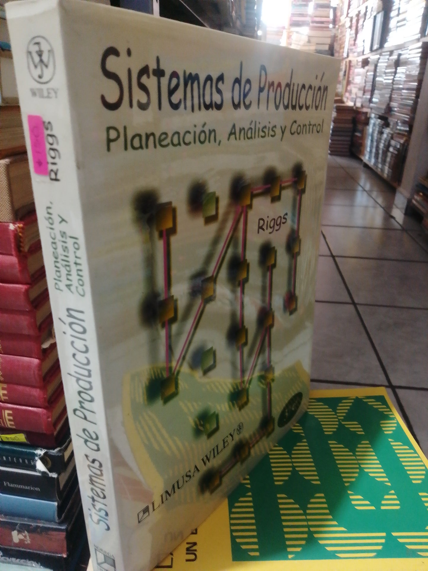 SISTEMA DE PRODUCCION PLANEACION ANALISIS Y CONTROLL POR RIGGS USADO ADMINISTRACION JUAREZ