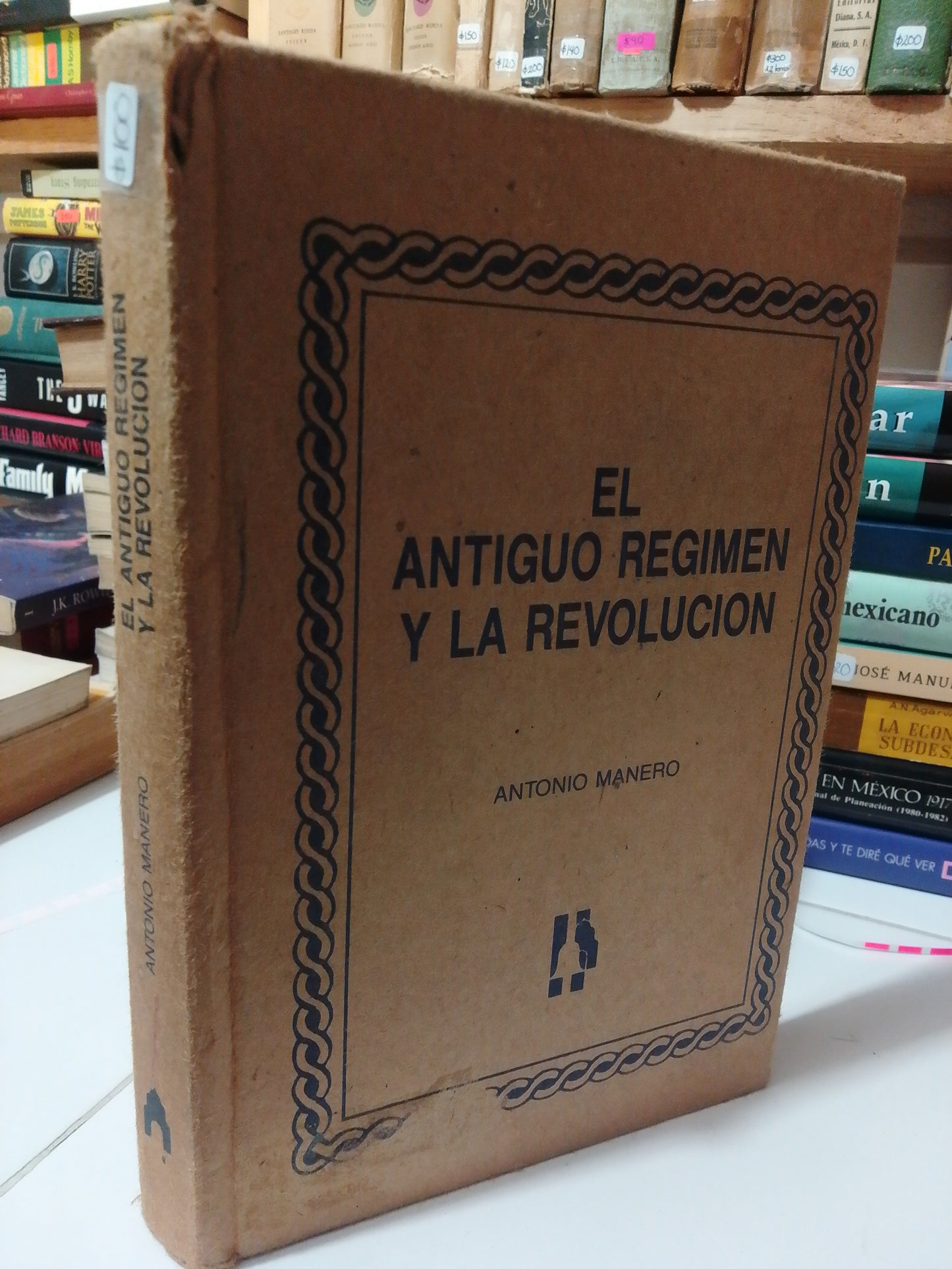EL ANTIGUO REGIMEN Y LA REVOLUCION POR ANTONIO MANERO USADO HISTORIA JUAREZ