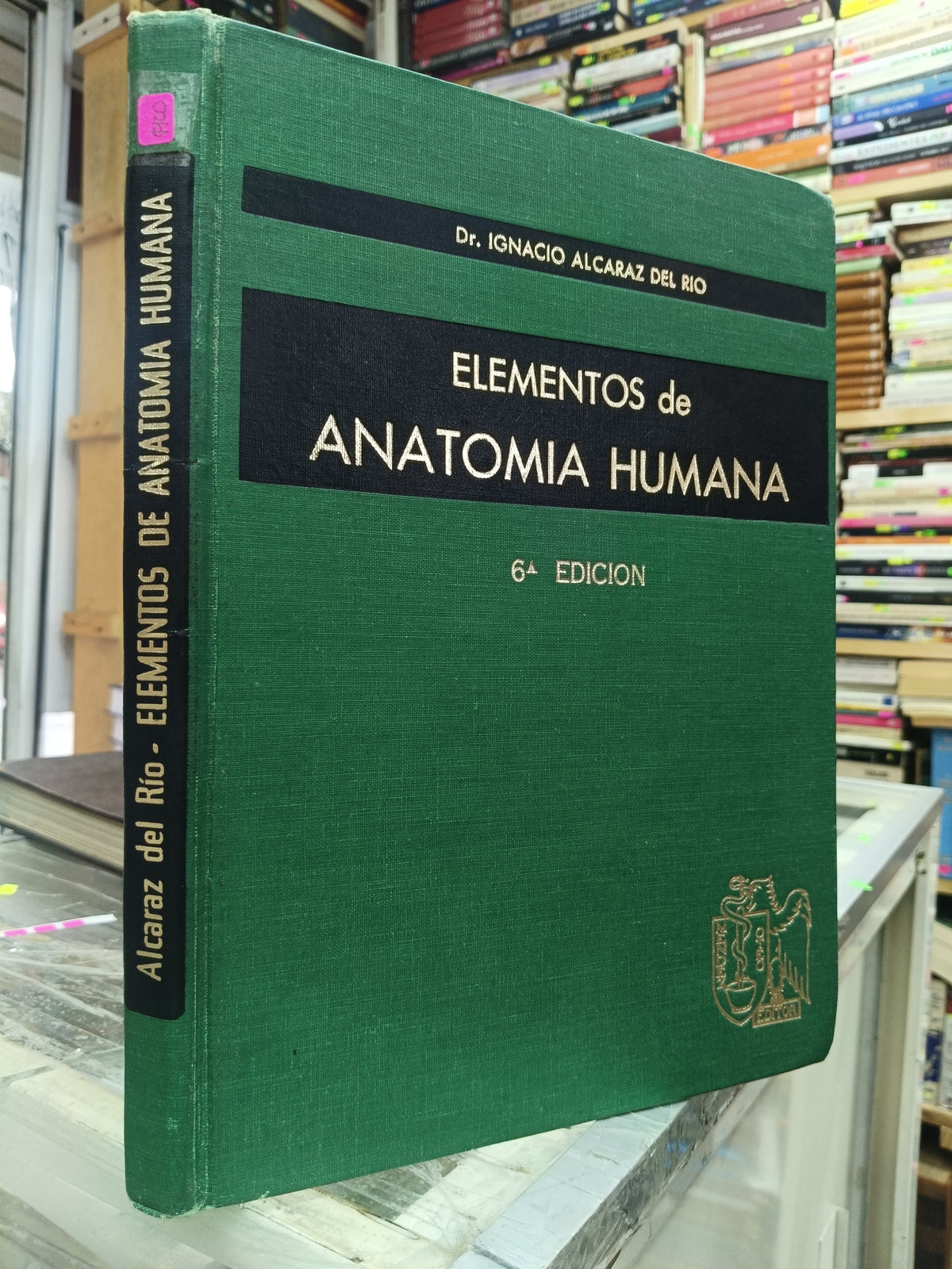 ELEMENTOS DE ANATOMIA HUMANA POR IGNACIO ALCARAZ DEL RIO USADO SALUD JUÁREZ 515