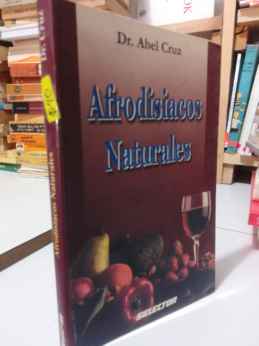 AFRODISIACOS NATURALES POR DR. ABEL CRUZ USADO COCINA JUAREZ