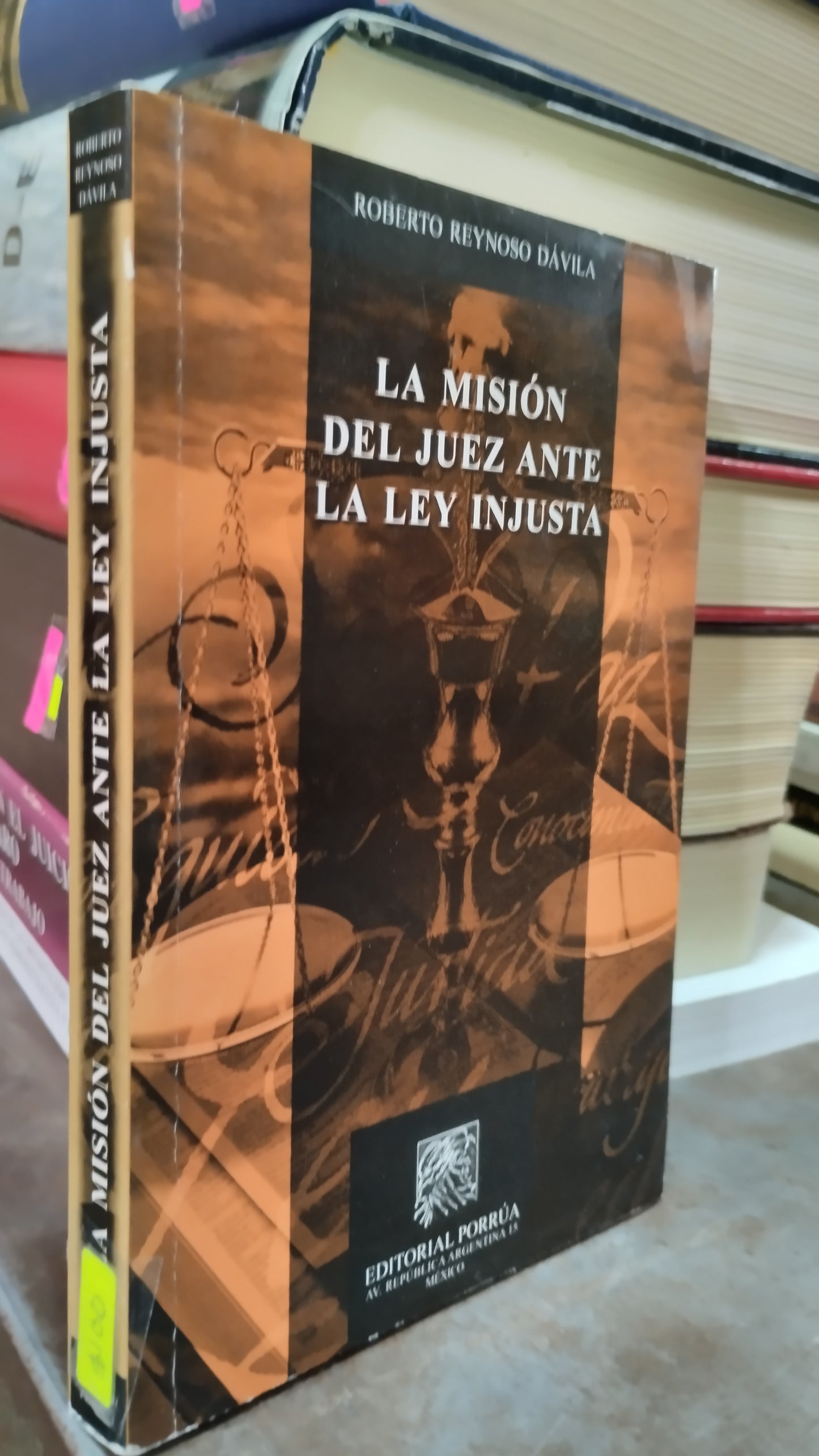 LA MISION DEL JUEZ ANTE LA LEY INJUSTA POR ROBERTO REYNOSO DAVILA LIBRO USADO DERECHO ALDAMA