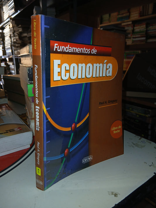 FUNDAMENTOS DE ECONOMÍA POR PAUL A. GREGORY USADO ADMINISTRACIÓN LITERARIO 207