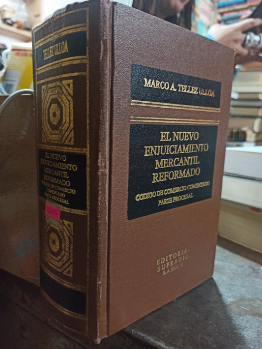 EL NUEVO ENJUICIAMIENTO MERCANTIL REFORMADO POR TELLEZ ULLOA USADO DERECHO ALDAMA