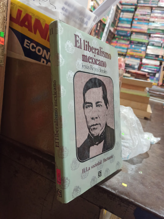 EL LIBERALISMO MEXICANO 2 POR JESUS REYES HEROLES USADO HISTORIA ALDAMA