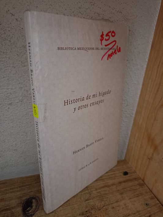 HISTORIA DE MI HÍGADO Y OTROS ENSAYOS POR HERNÁN BRAVO VARELA NUEVO NOVELA LITERARIO 305