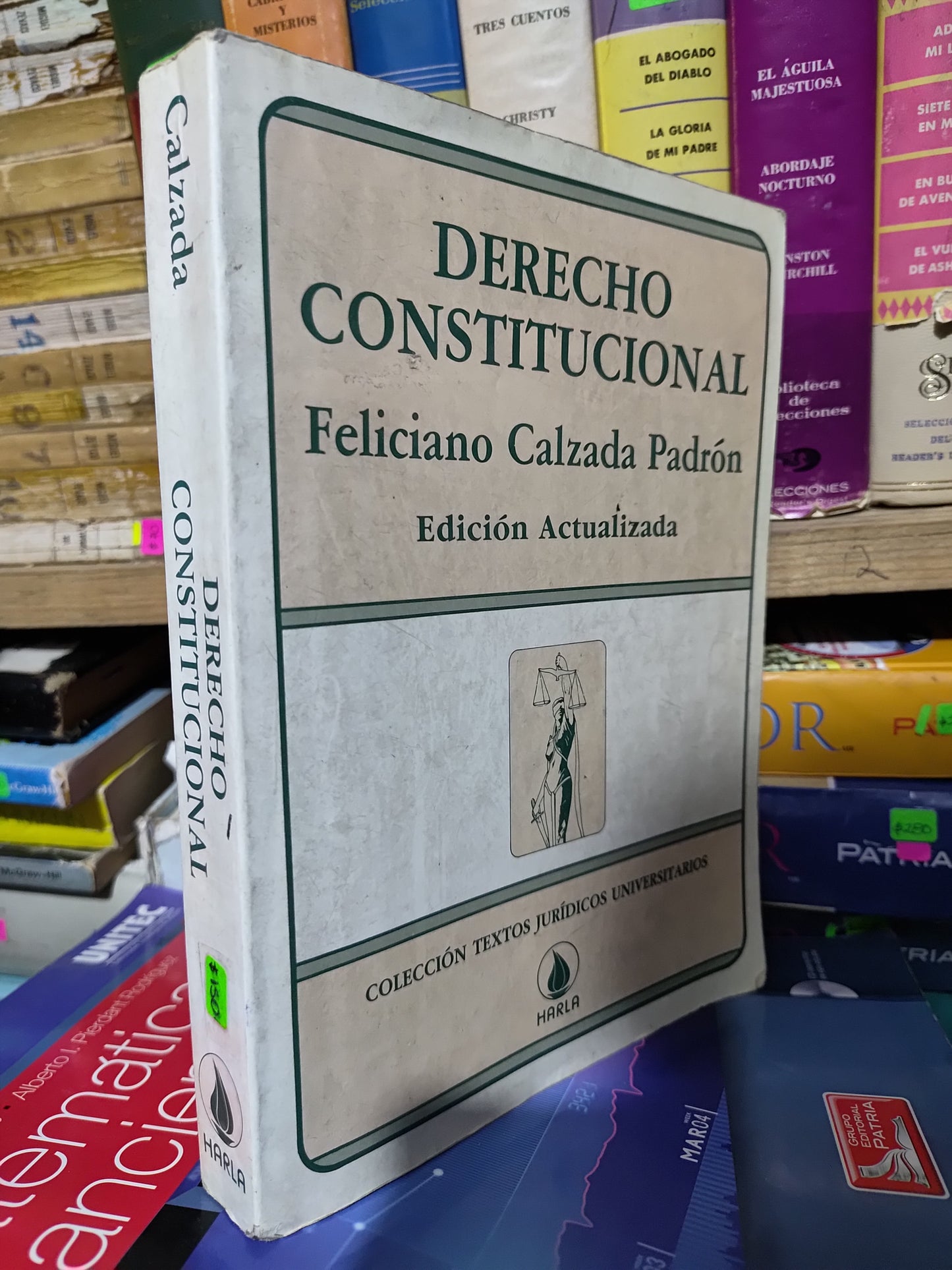 DERECHO CONSTITUCIONAL POR FELICIANO CALZADA PADRON USADO DERECHO JUAREZ 507