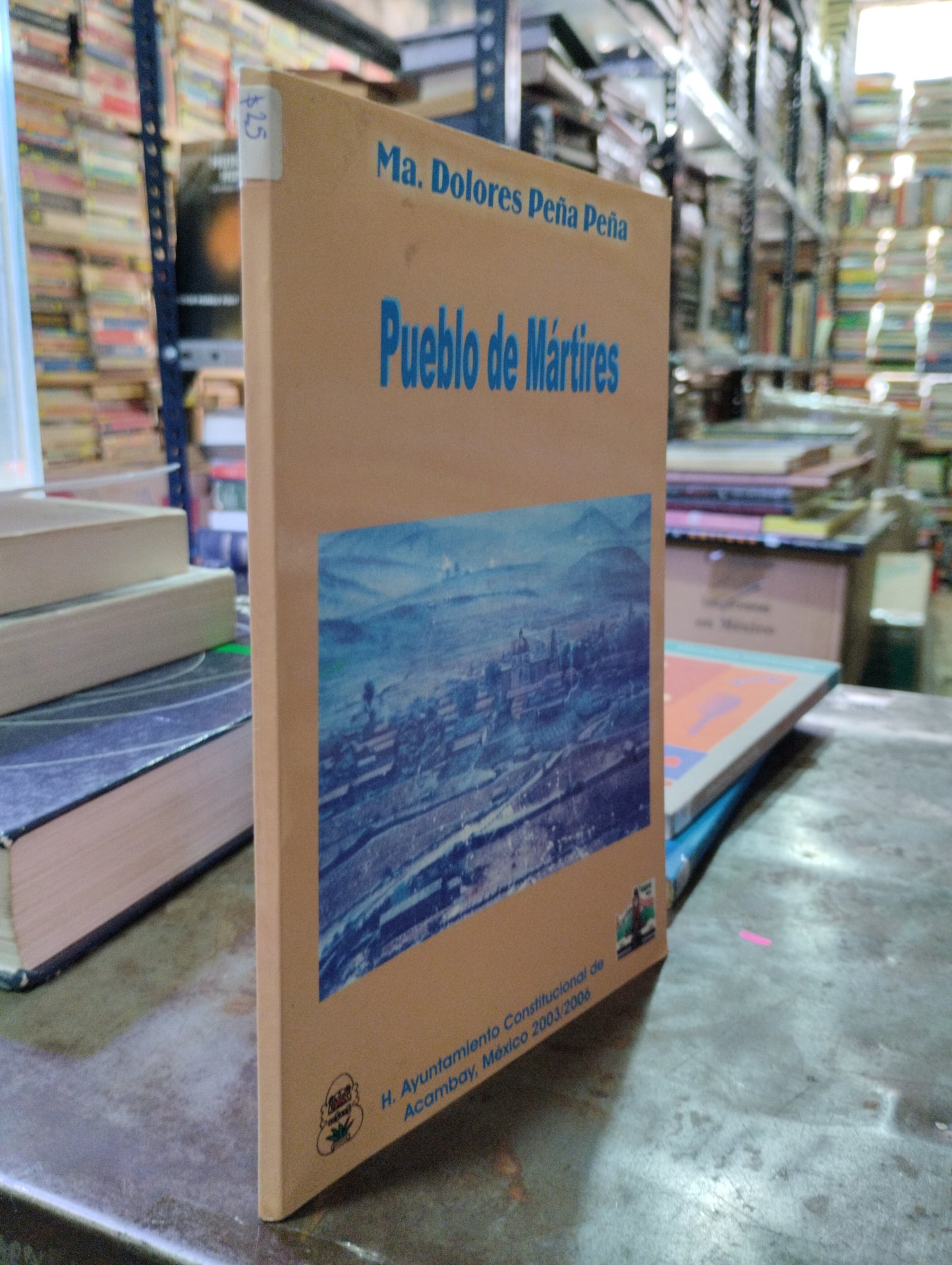 PUEBLO DE MARTIRES POR MA DOLORES PELA PEÑA USADO NOVELAS ALDAMA