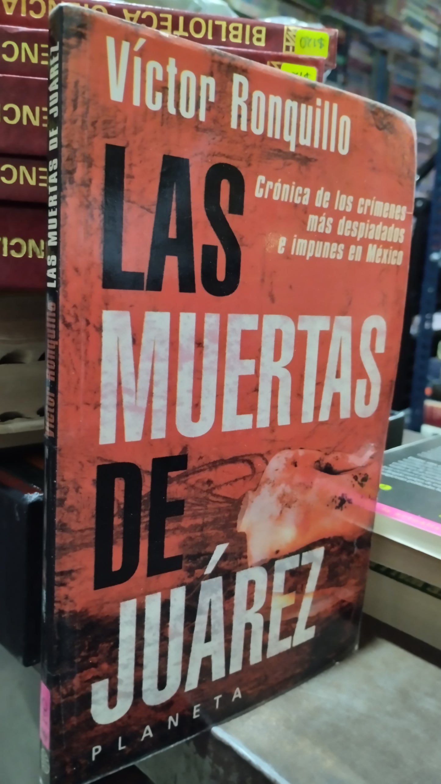 LAS MUERTAS DE JUAREZ POR VICTOR RONQUILLO LIBRO USADO POLITICA ALDAMA