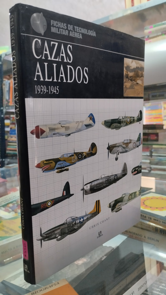 CAZAS ALIADOS 1939 1945 POR CHRIS CHANT LIBRO USADO HISTORIA ALDAMA