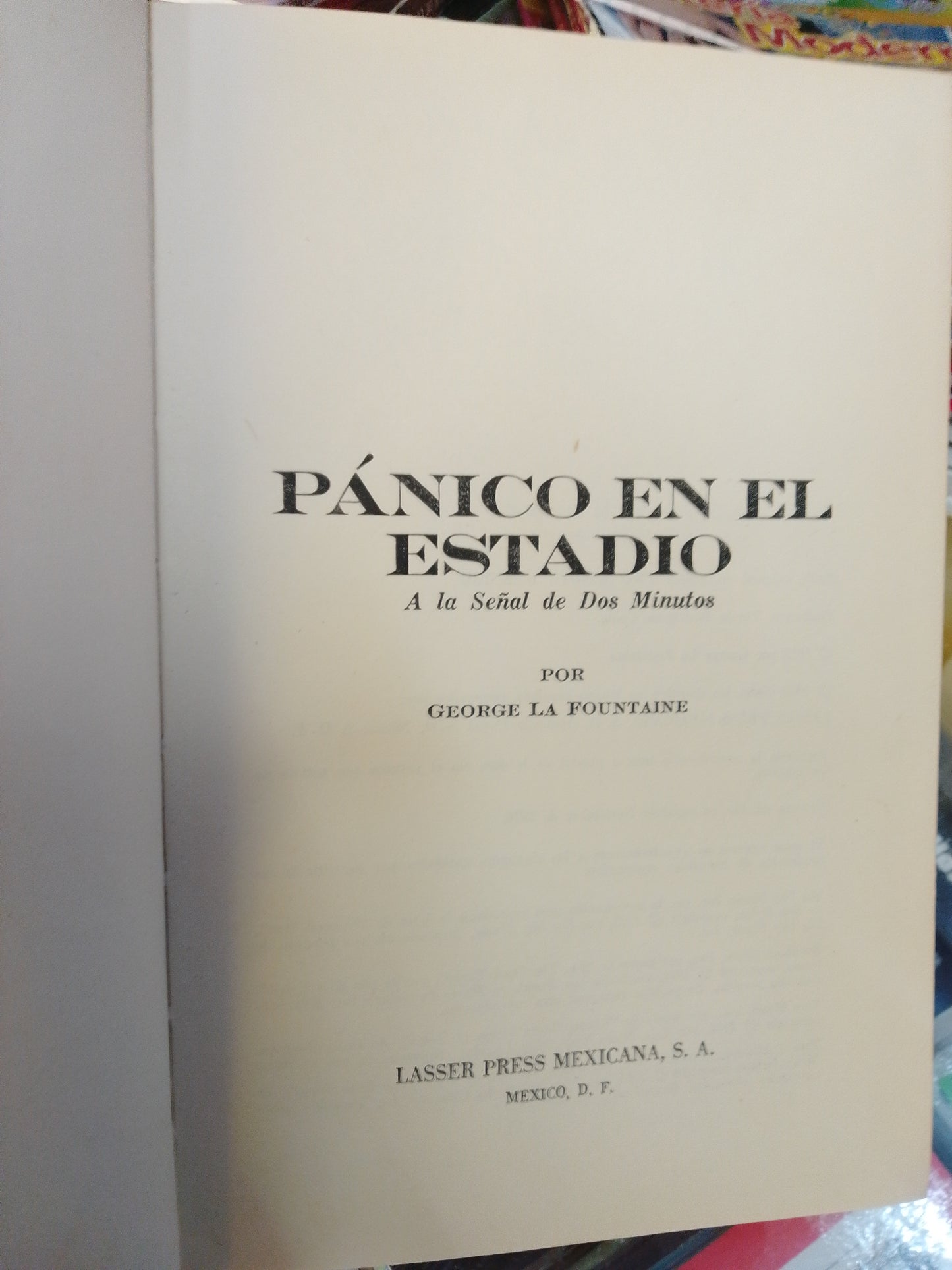 PANICO EN EL ESTADIO POR GEORGE LAFUNTAINE USADO NOVELA JUÁREZ