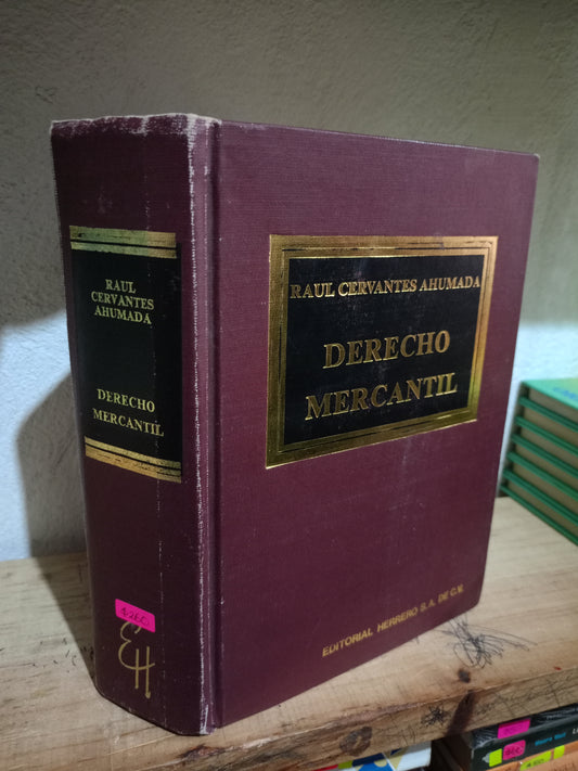 DERECHO MERCANTIL POR RAÚL CERVANTES AHUMADA USADO DERECHO JUAREZ 515
