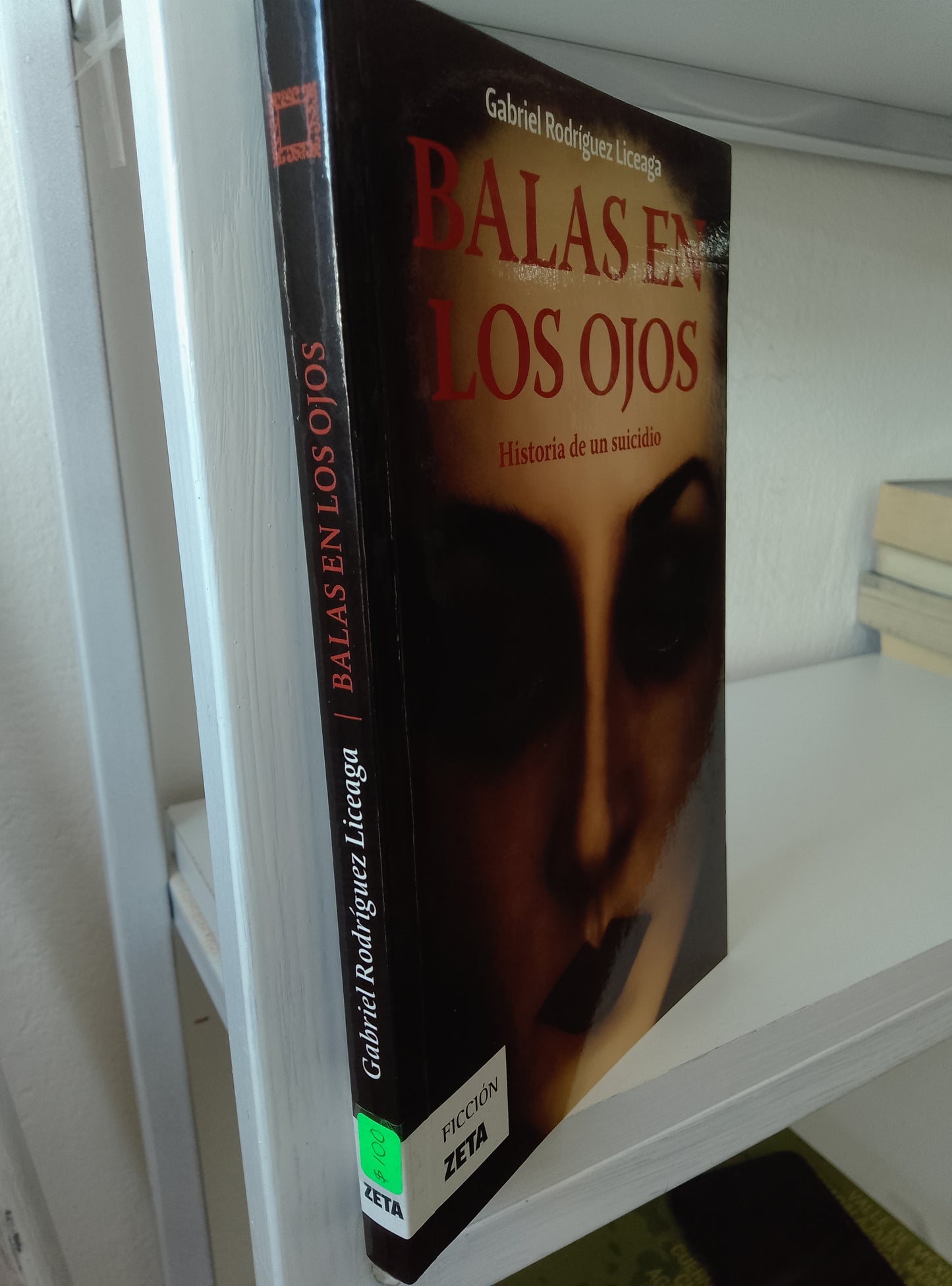 BALAS EN LOS OJOS HISTORIA DE UN SUICIDIO GABRIEL RODRIGUEZ LICEAGA USADO NOVELAS JUAREZ 515